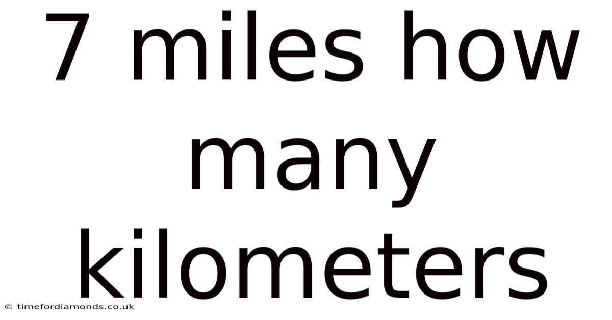 7 Miles How Many Kilometers