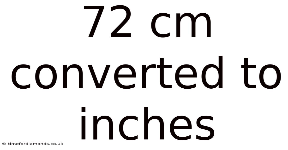 72 Cm Converted To Inches