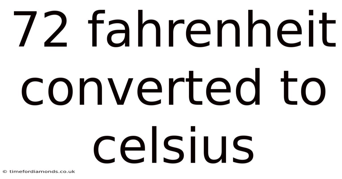 72 Fahrenheit Converted To Celsius