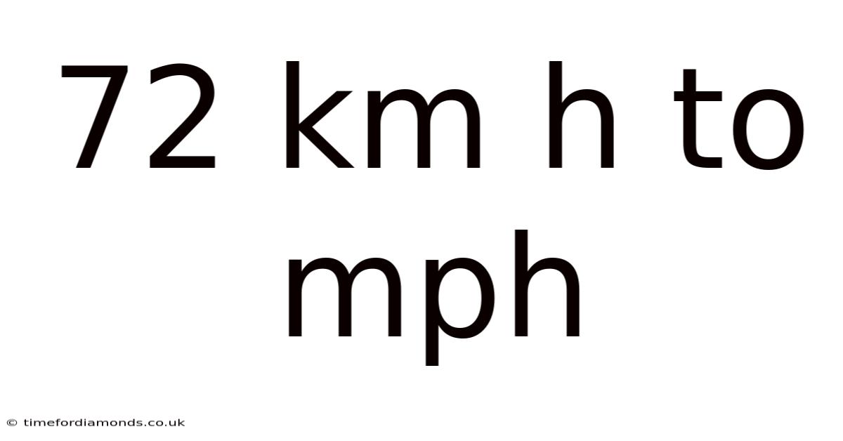 72 Km H To Mph