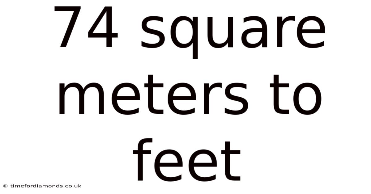 74 Square Meters To Feet