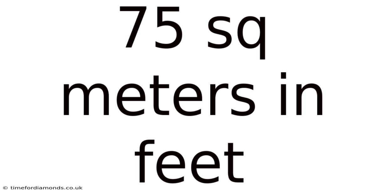 75 Sq Meters In Feet