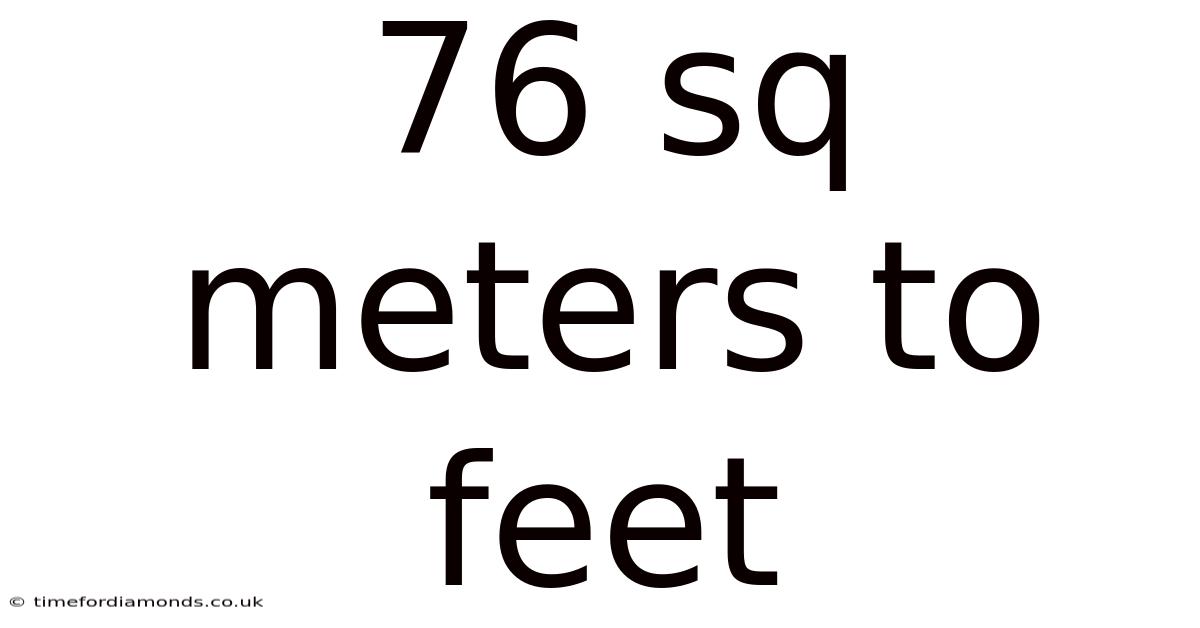 76 Sq Meters To Feet