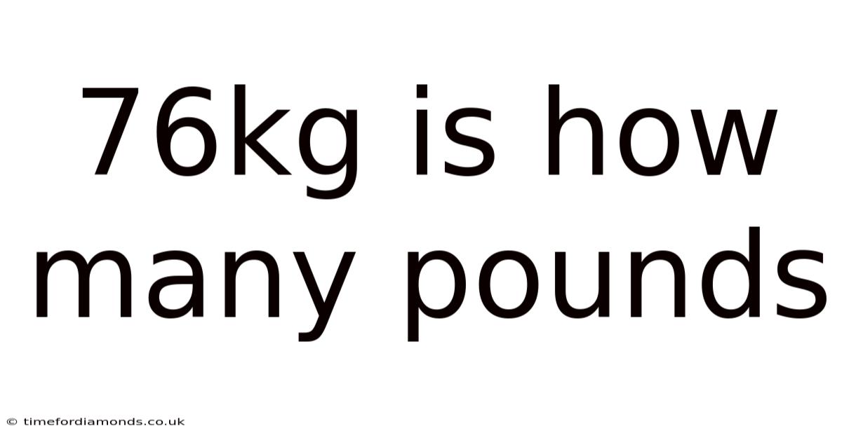 76kg Is How Many Pounds