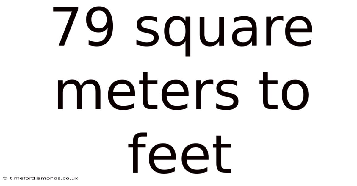 79 Square Meters To Feet