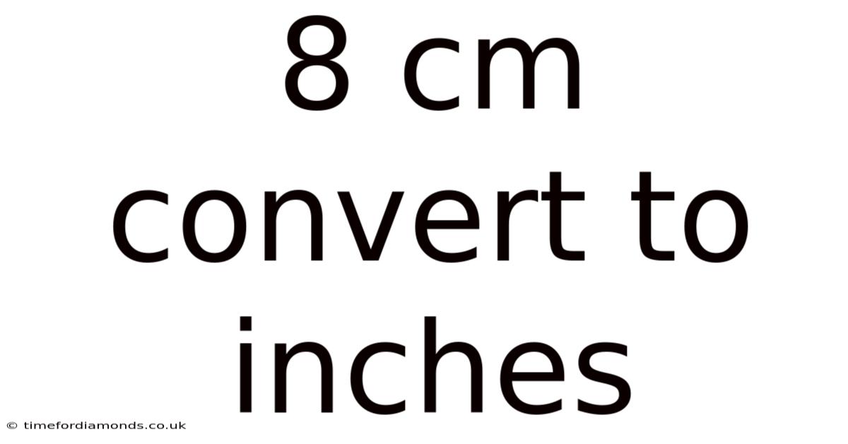 8 Cm Convert To Inches
