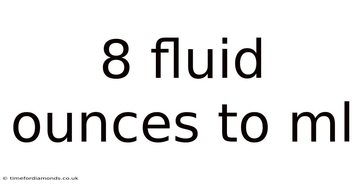 8 Fluid Ounces To Ml