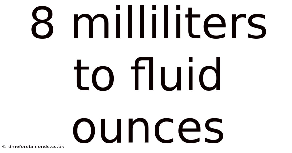 8 Milliliters To Fluid Ounces