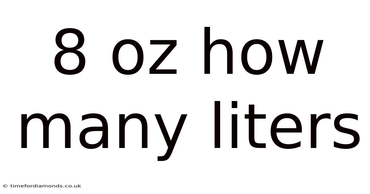 8 Oz How Many Liters