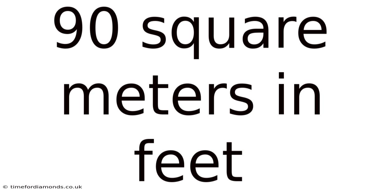 90 Square Meters In Feet