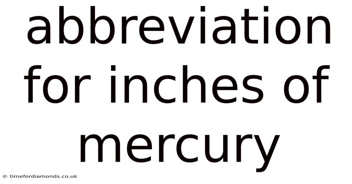 Abbreviation For Inches Of Mercury