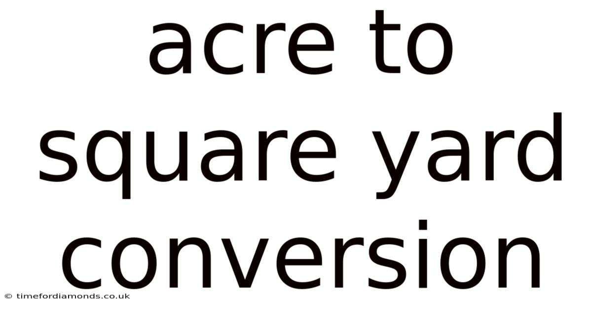 Acre To Square Yard Conversion