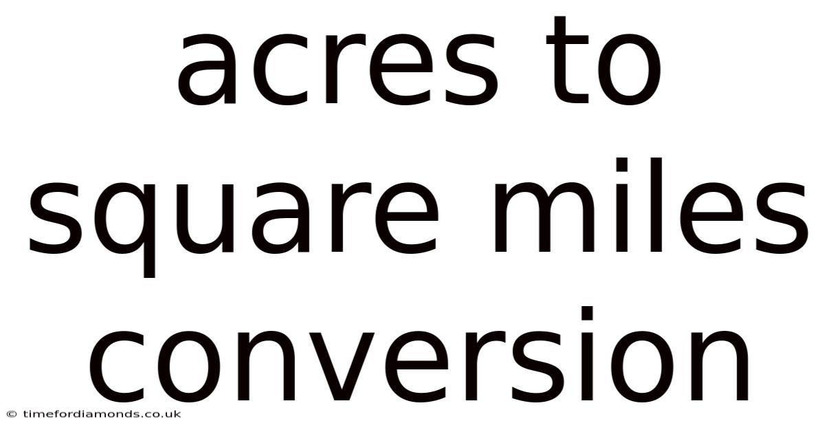 Acres To Square Miles Conversion