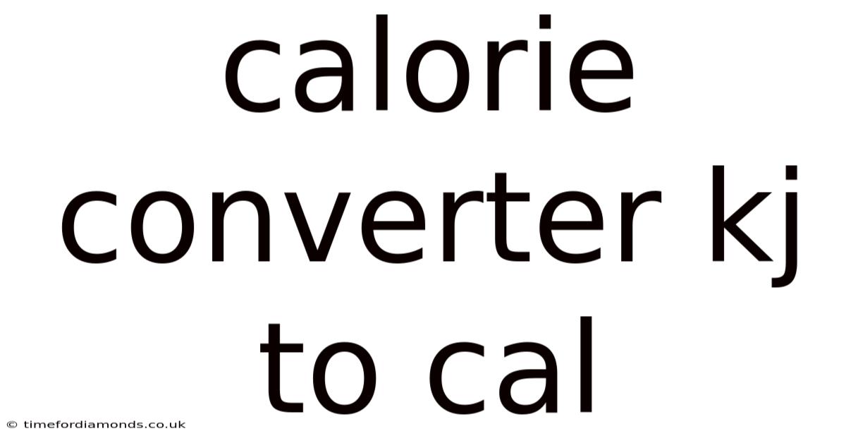 Calorie Converter Kj To Cal