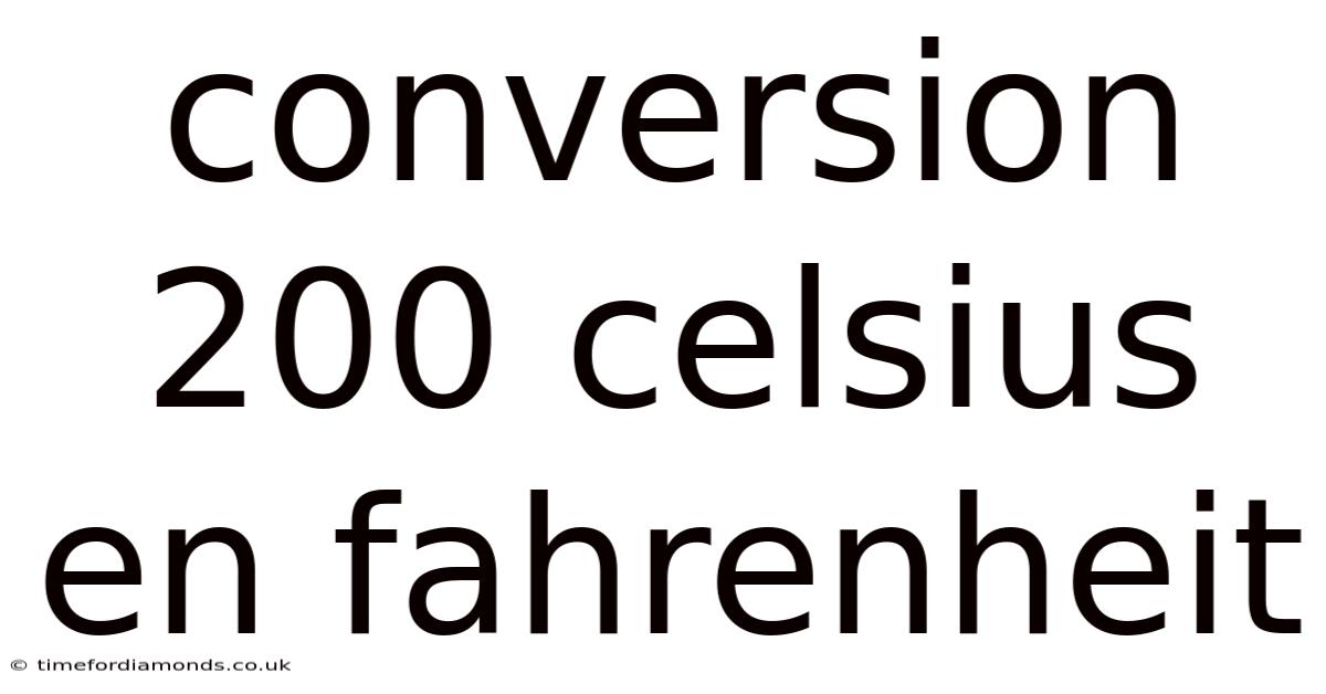 Conversion 200 Celsius En Fahrenheit