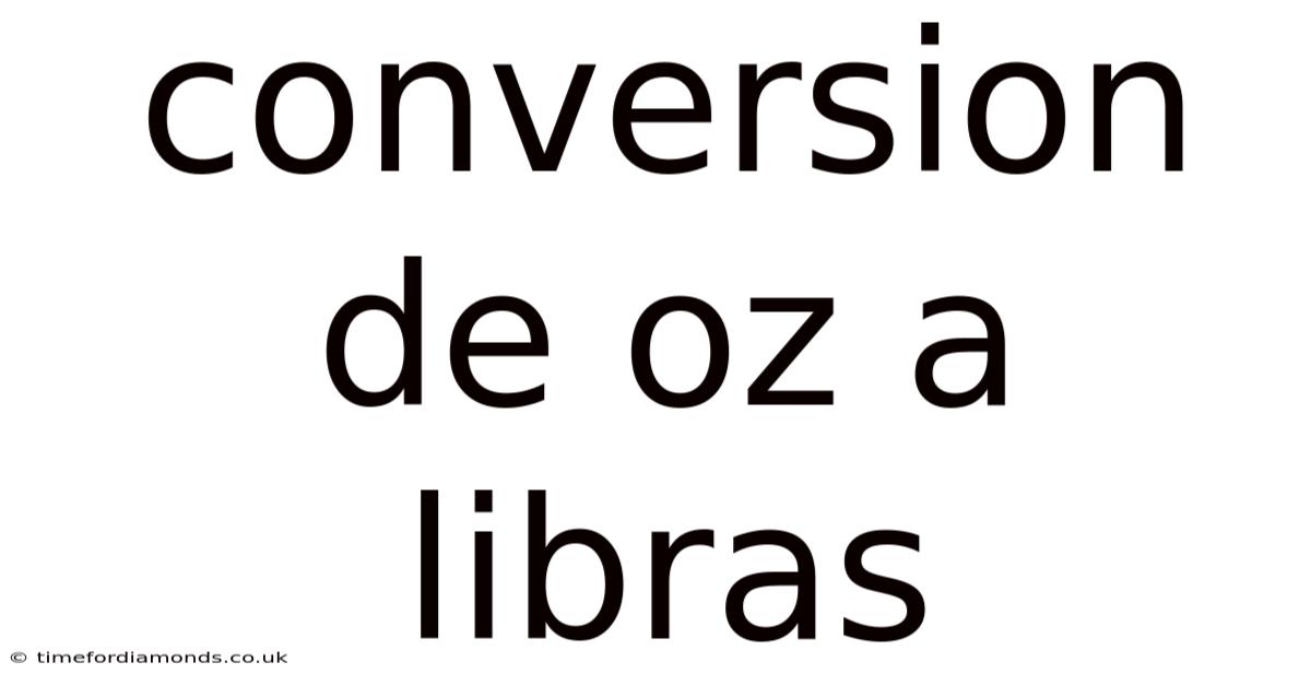 Conversion De Oz A Libras
