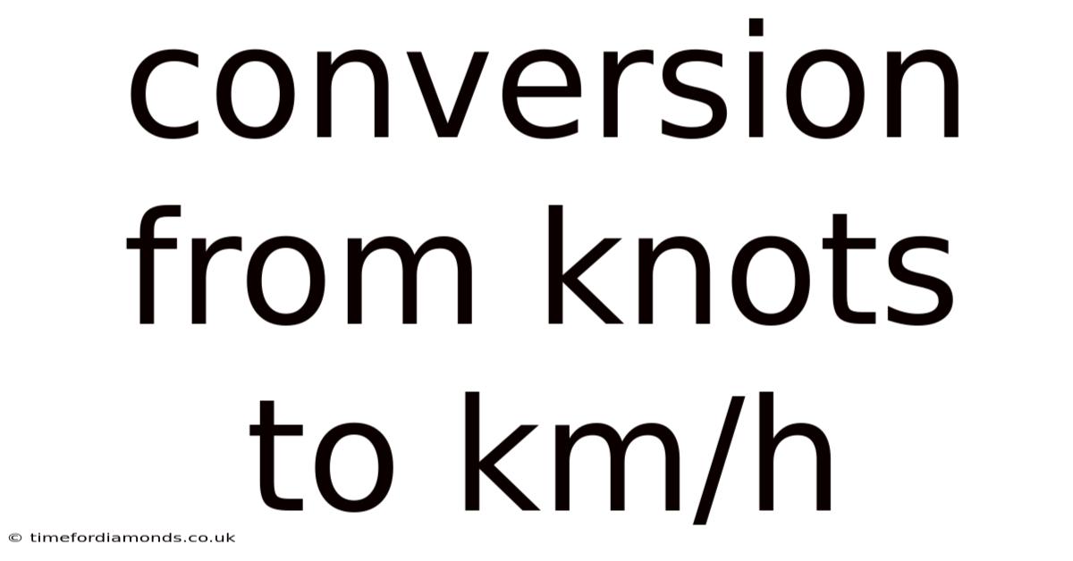 Conversion From Knots To Km/h