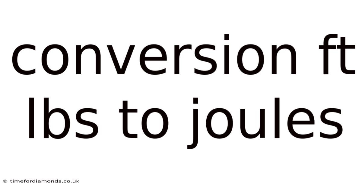 Conversion Ft Lbs To Joules