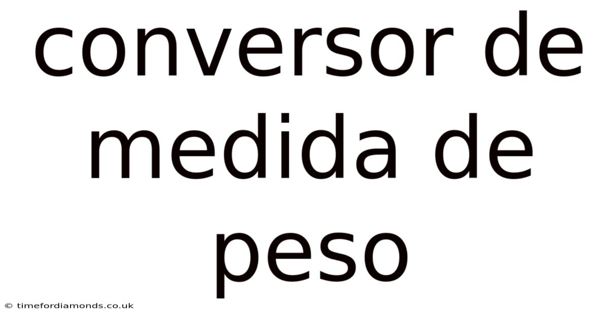 Conversor De Medida De Peso