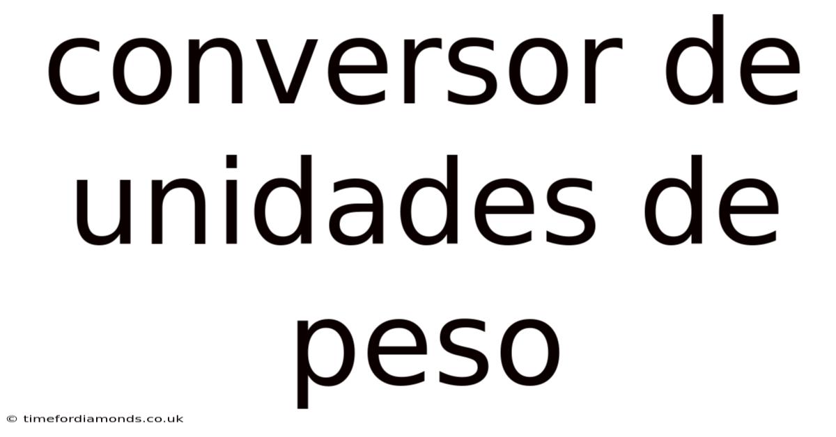 Conversor De Unidades De Peso