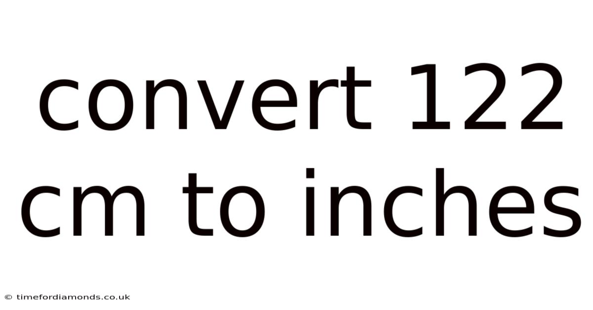 Convert 122 Cm To Inches