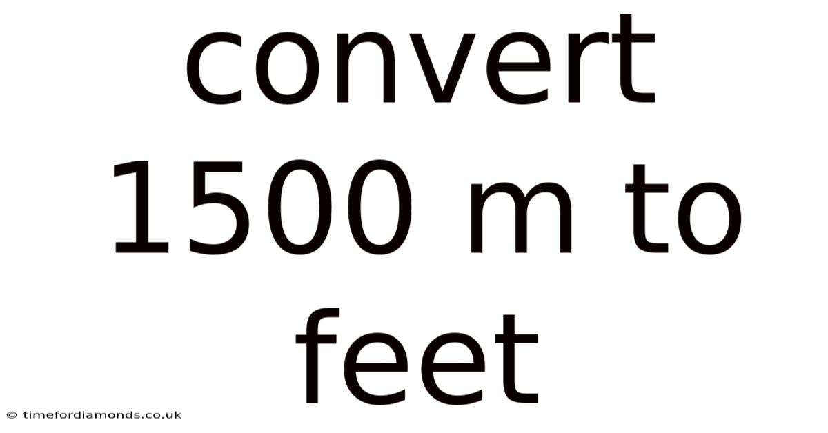 Convert 1500 M To Feet