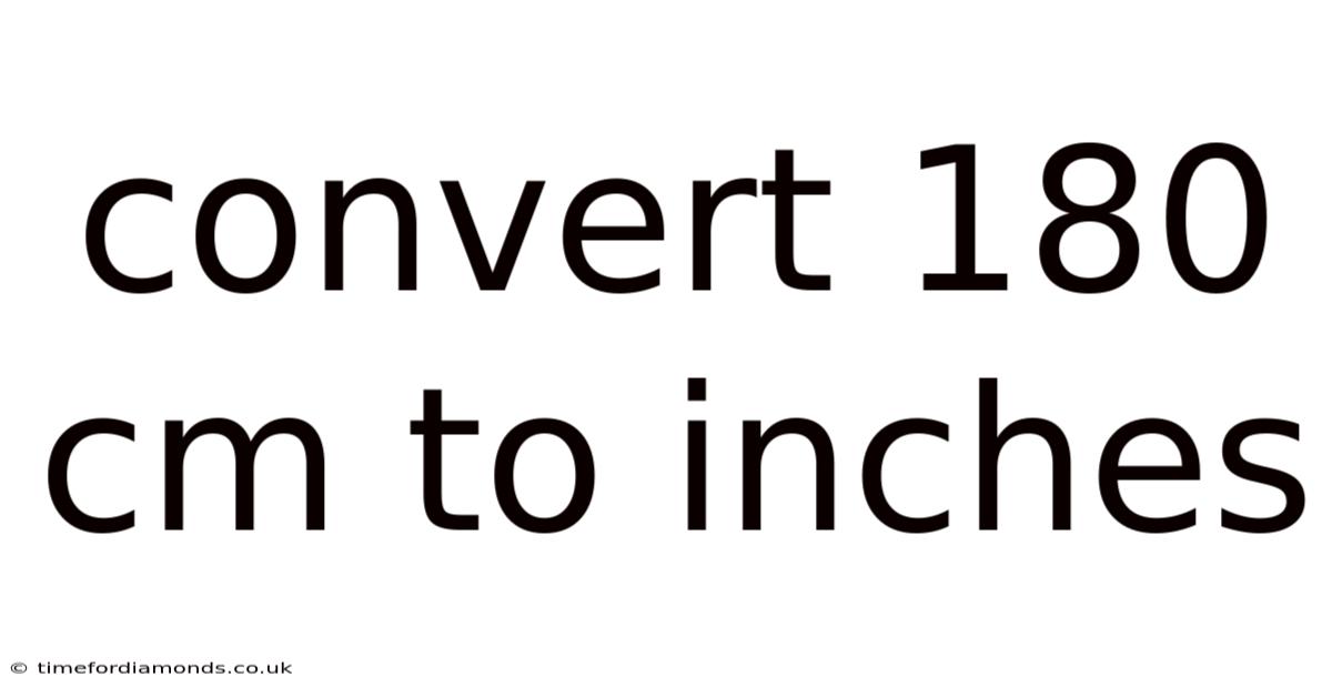 Convert 180 Cm To Inches