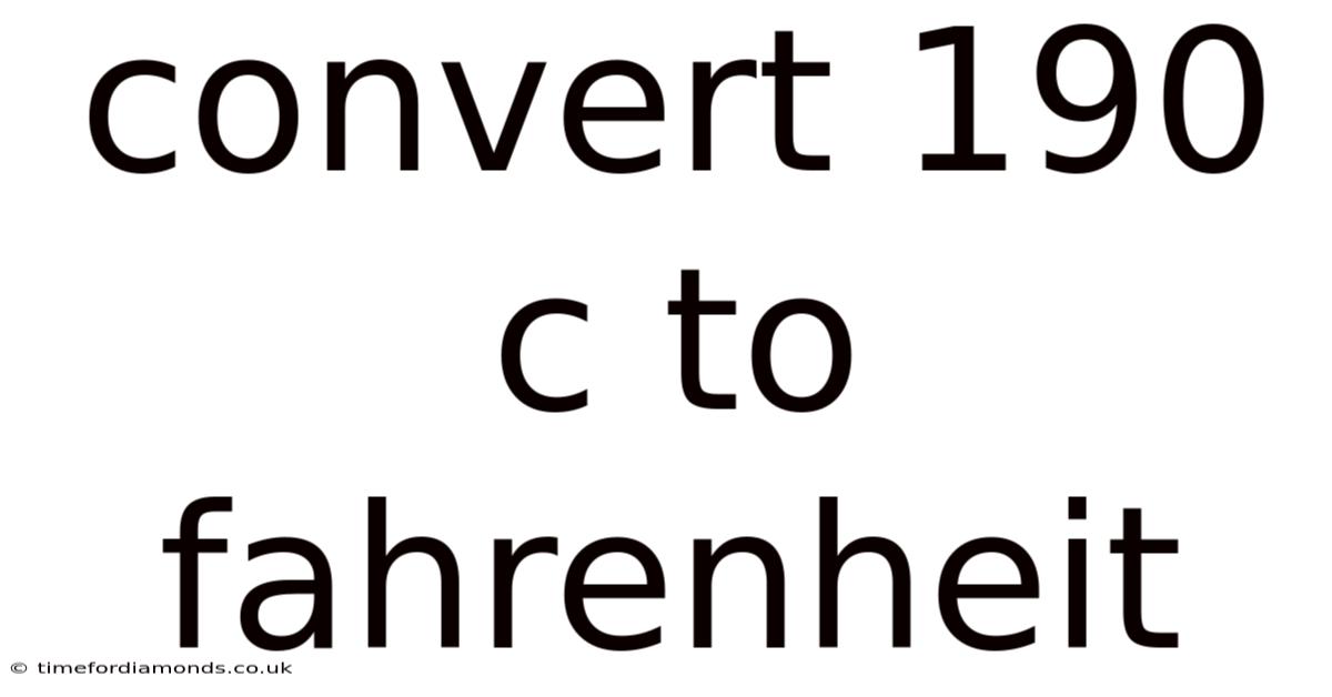 Convert 190 C To Fahrenheit