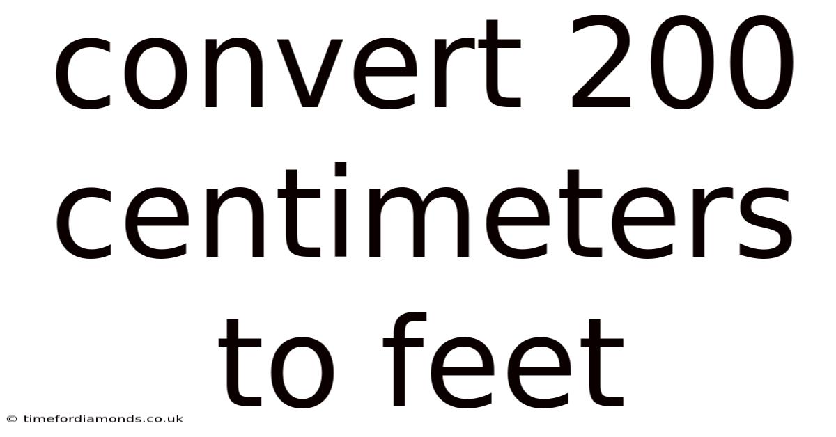 Convert 200 Centimeters To Feet