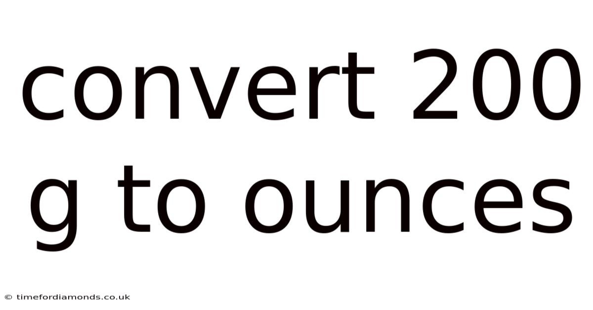 Convert 200 G To Ounces