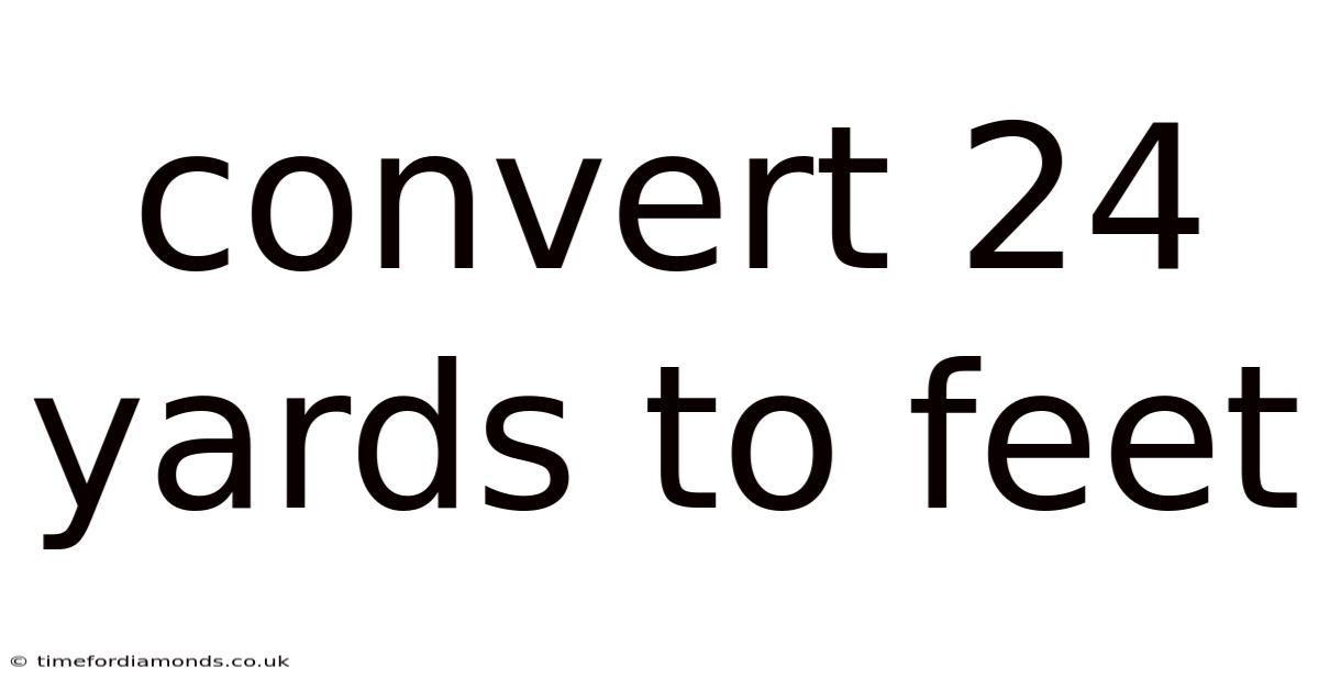 Convert 24 Yards To Feet