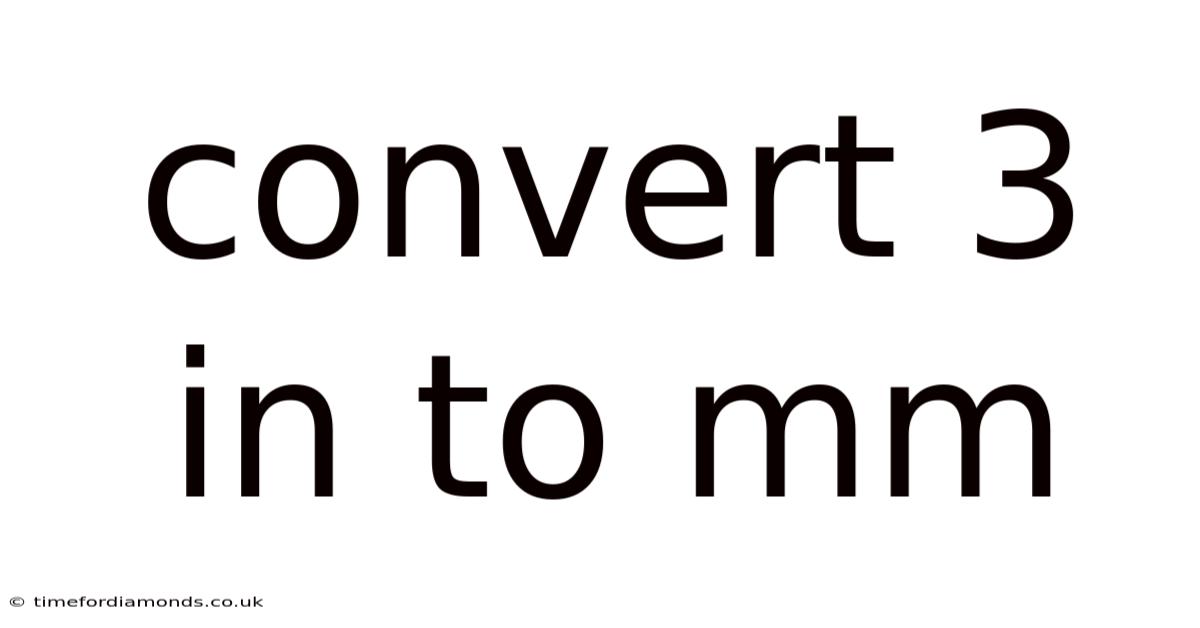 Convert 3 In To Mm