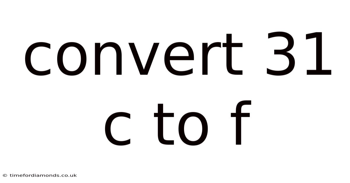 Convert 31 C To F