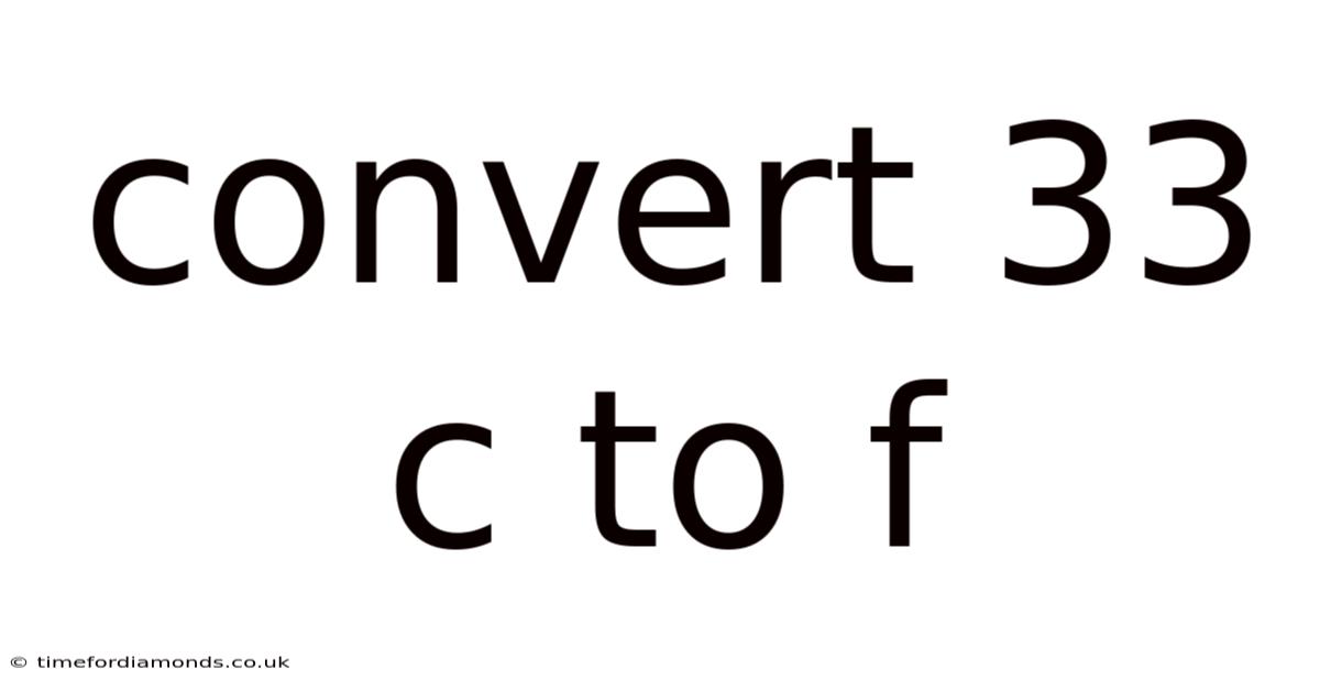 Convert 33 C To F