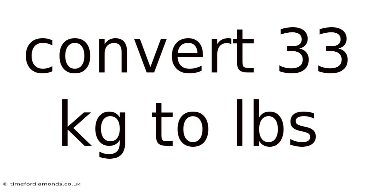 Convert 33 Kg To Lbs