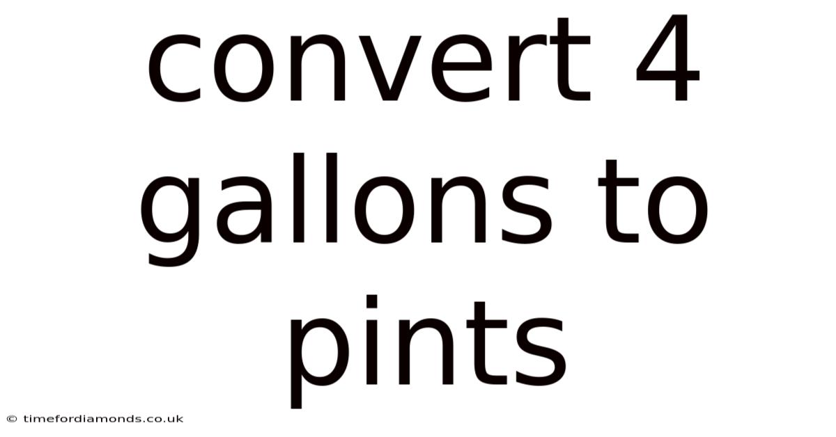 Convert 4 Gallons To Pints