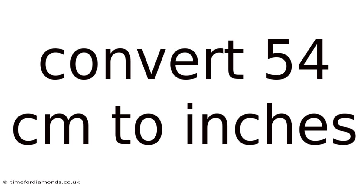 Convert 54 Cm To Inches