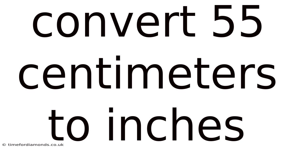 Convert 55 Centimeters To Inches