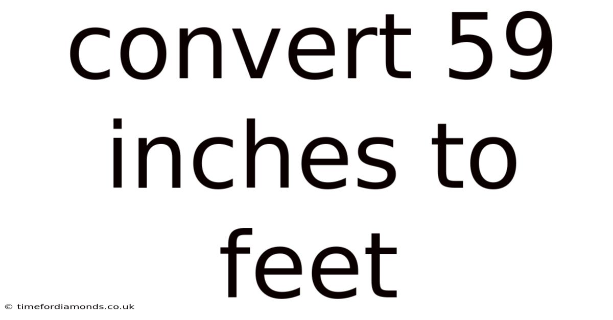 Convert 59 Inches To Feet