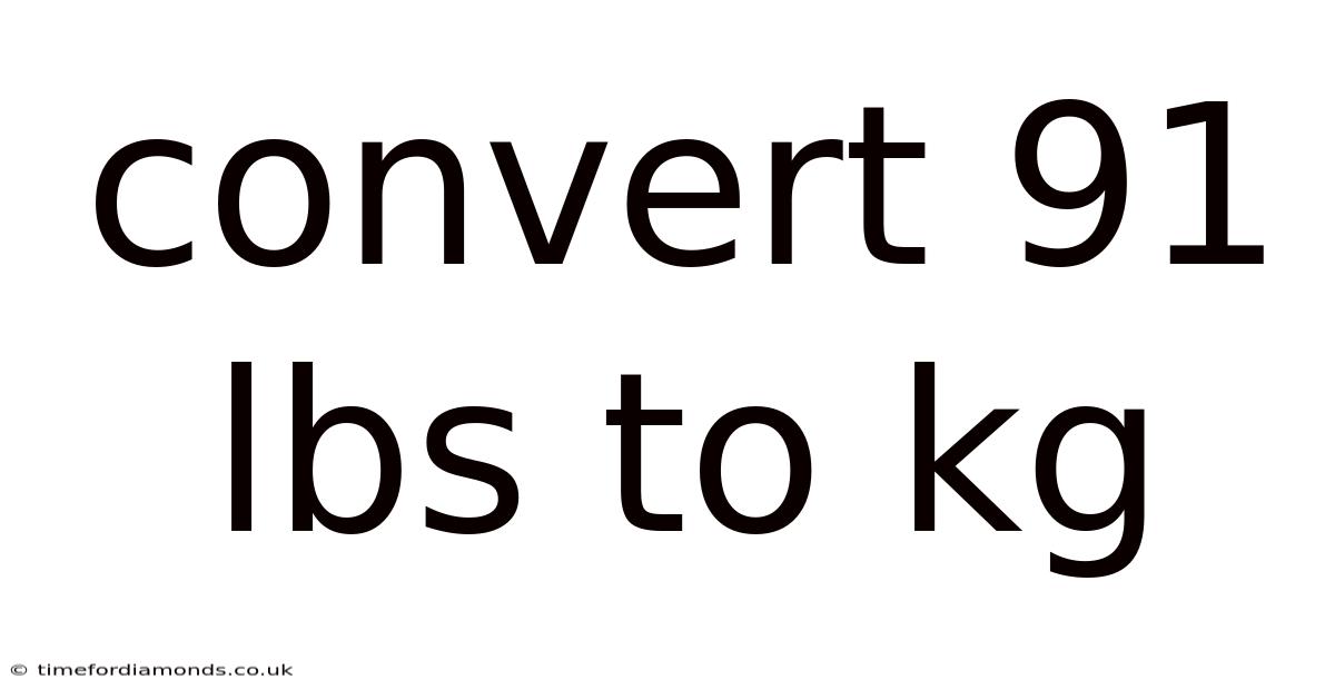 Convert 91 Lbs To Kg