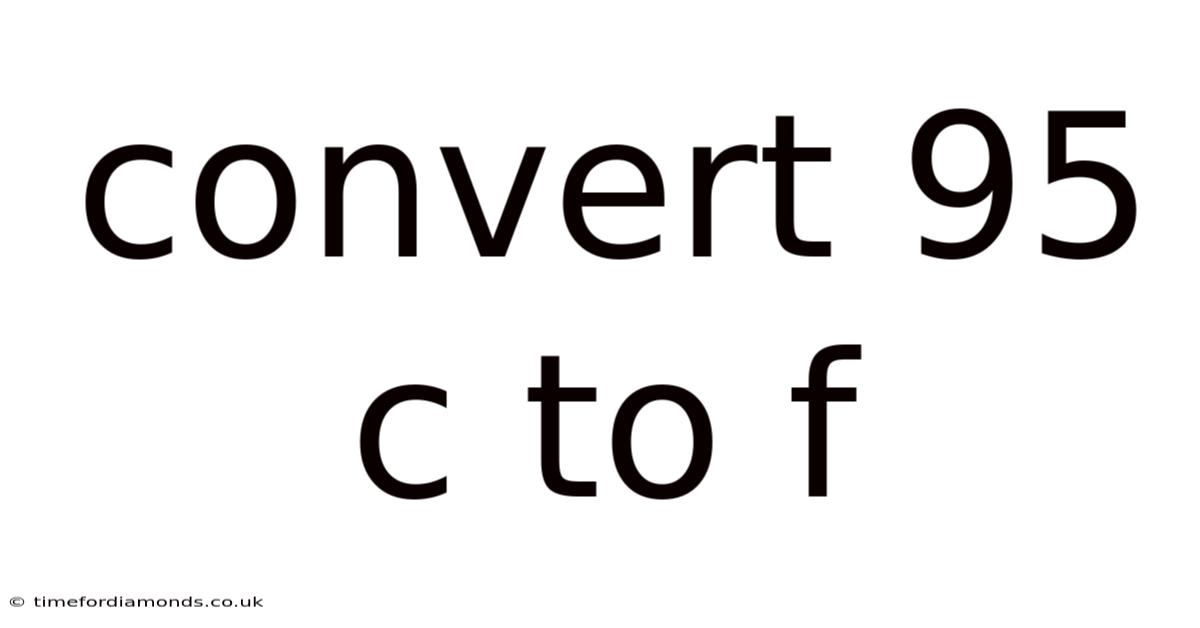 Convert 95 C To F