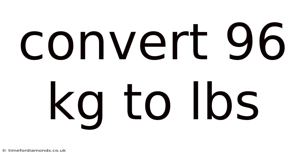 Convert 96 Kg To Lbs