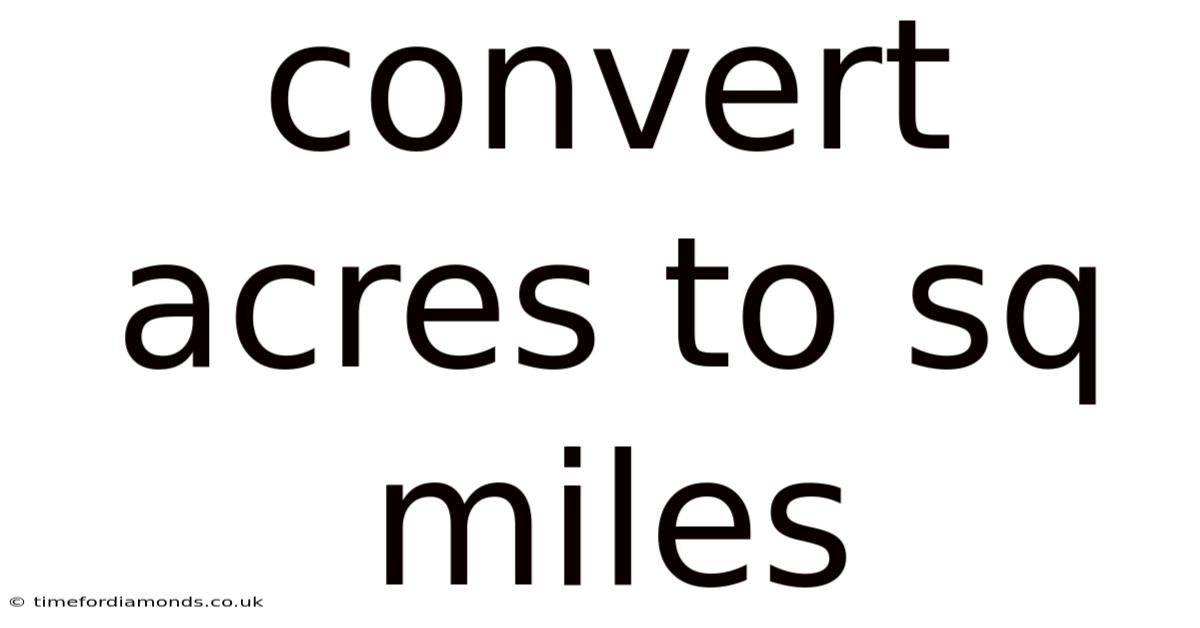 Convert Acres To Sq Miles
