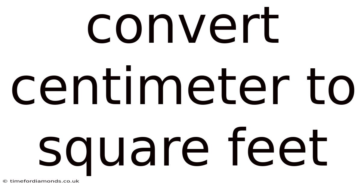 Convert Centimeter To Square Feet