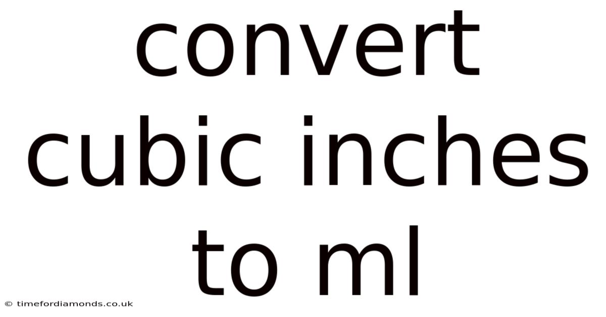 Convert Cubic Inches To Ml