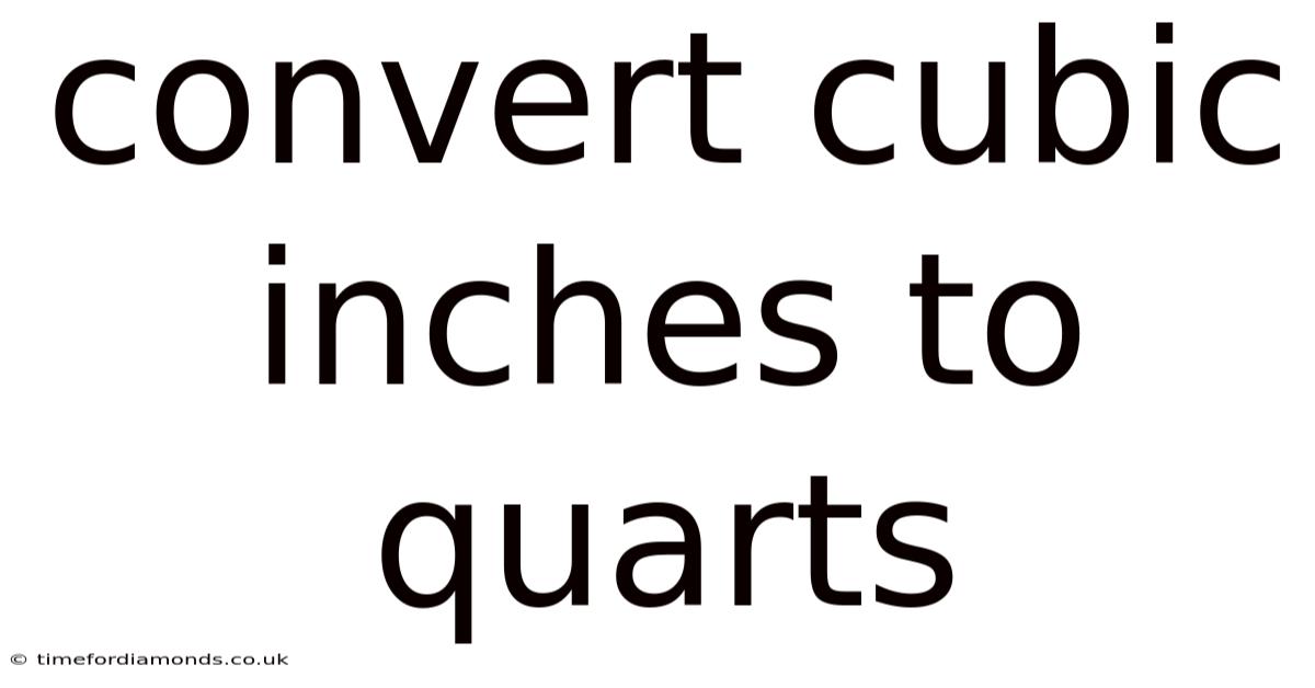 Convert Cubic Inches To Quarts