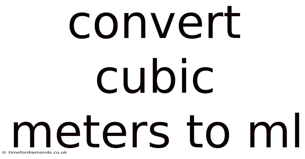 Convert Cubic Meters To Ml