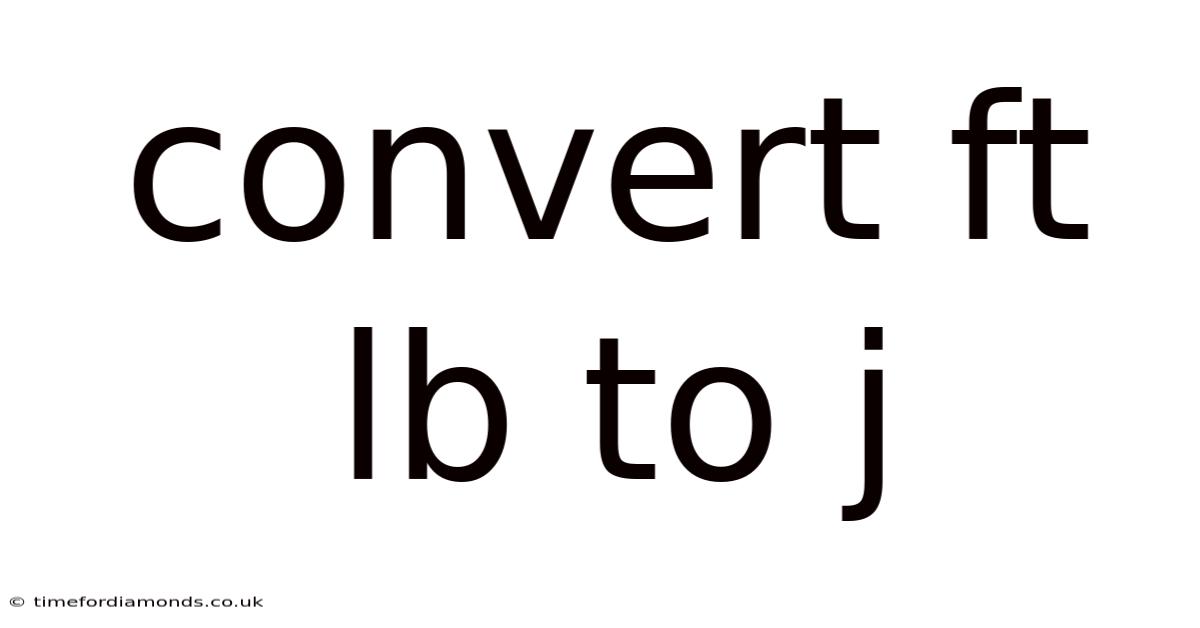 Convert Ft Lb To J