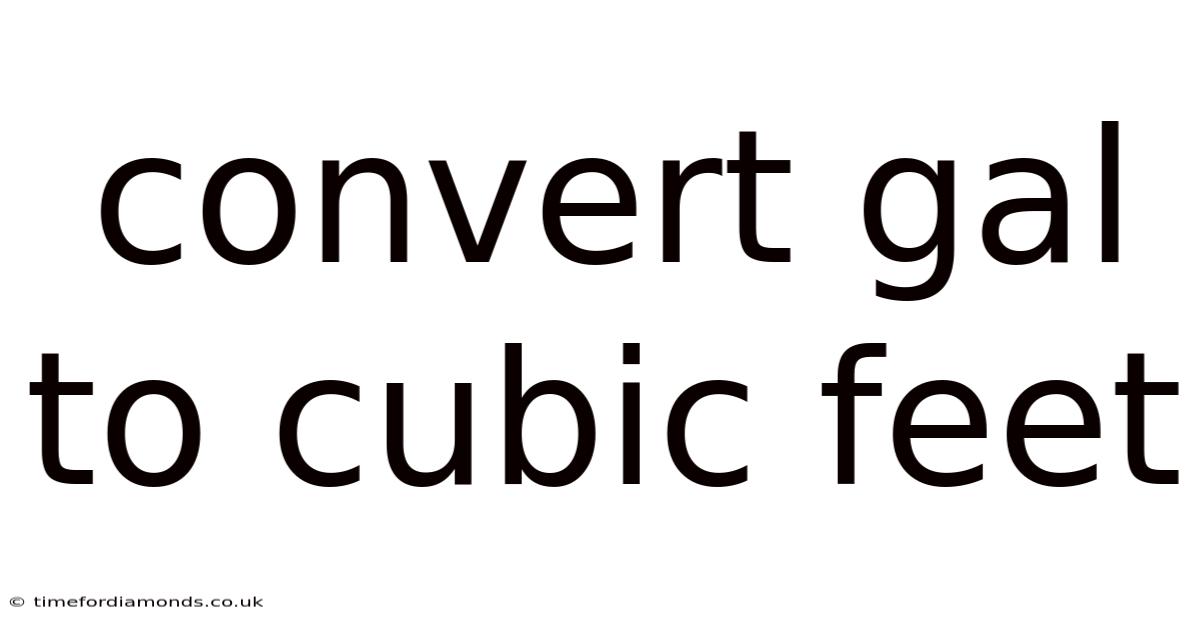 Convert Gal To Cubic Feet