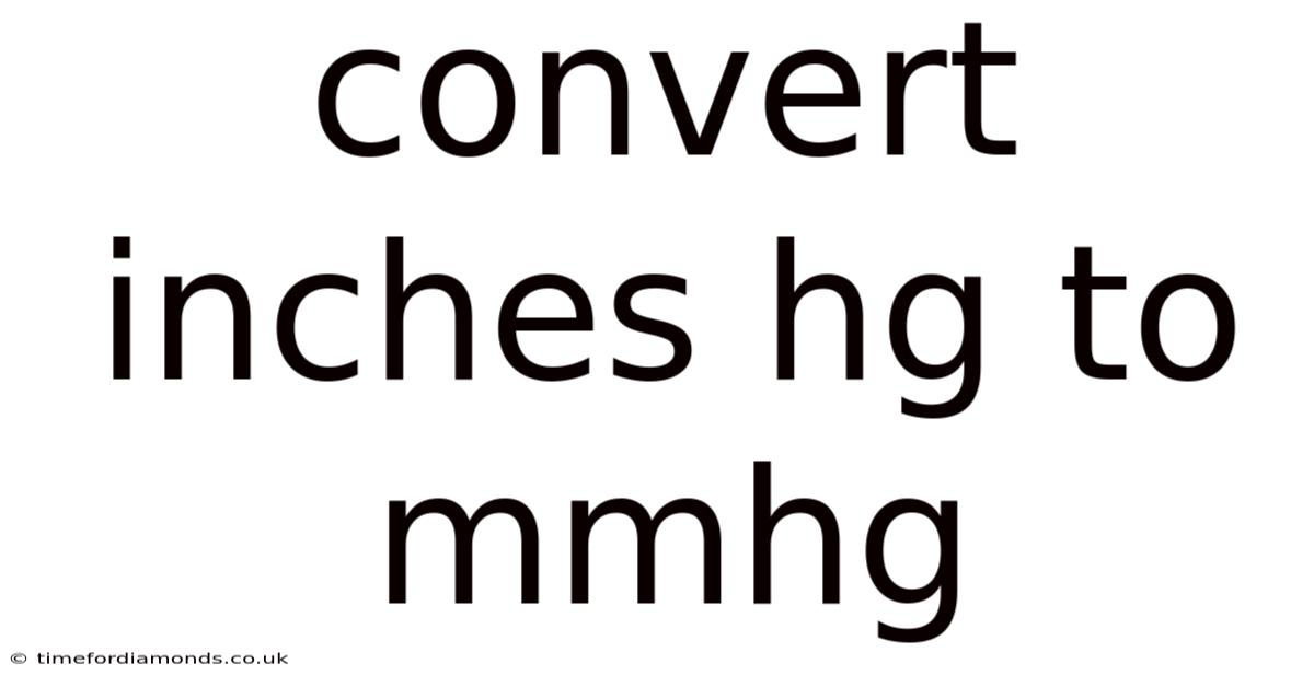 Convert Inches Hg To Mmhg